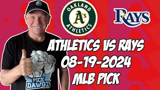 Oakland As vs Tampa Bay Rays 81924 MLB Pick amp Prediction  MLB Betting Tips [upl. by Dowd]