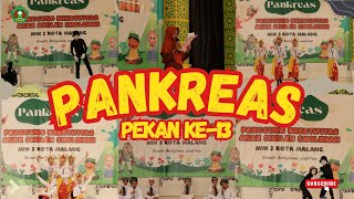 PANKREAS PEKAN KE13  17 OKTOBER 2024  MIN 2 KOTA MALANG [upl. by Drais160]