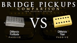 DiMarzio FORTITUDE vs TITAN  Bridge Guitar Pickup Comparison Tone Demo [upl. by Helas767]