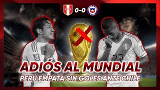 PERÚ QUEDA ELIMINADO DEL MUNDIAL 2026💥 PERU 00 CHILE  Eliminatorial Mundial 2026 [upl. by Thorpe]