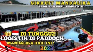 Logistik MotoGP 2023 Tiba di Paddock sirkuit Mandalika hari ini Mantab [upl. by Tyne737]