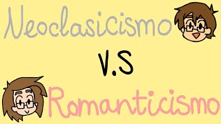 Neoclasicismo vs Romanticismo [upl. by Fablan]