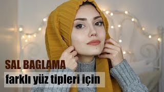 ŞAL BAĞLAMA  Farklı Yüz Tipleri İçin  Hijab Tutorial [upl. by Idner164]