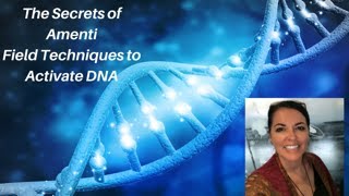 The Secrets of Amenti  Field Techniques to Activate DNA [upl. by Chatav975]