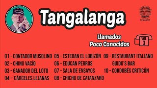 Tangalanga  Llamados Poco Conocidos Vol 3 [upl. by Yniar]