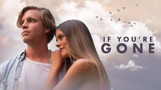 If Youre Gone 2019  Full Movie  Masey McLain  Desiree Ross  Ben Davies  Burgess Jenkins [upl. by Meece]