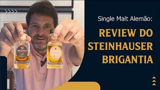 Single Malt Alemão Review do Steinhauser Brigantia [upl. by Alakcim]