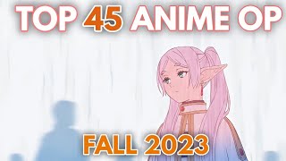 My Top 45 Anime Openings of Fall 2023 Early Ver [upl. by Teri]