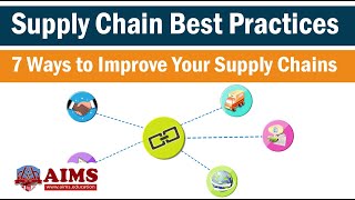 Supply Chain Management Best Practices  7 Ways to Improve Supply Chains  AIMS Education [upl. by Thistle]