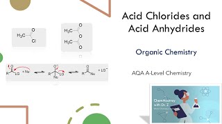 Acid Chlorides and Acid Anhydrides AQA ALevel Chemistry [upl. by Akkeber354]