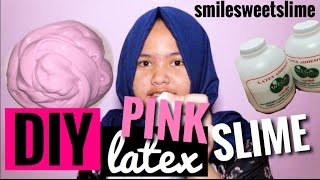 DIY PINK LATEX SLIME smilesweetslime SLIME TUTORIAL INDONESIA  MUDAH [upl. by Cromwell]