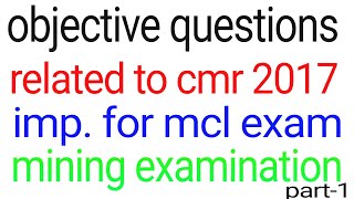 miningexam Objective questions from cmr 2017  overman sirdar mining mcq  mcl  part 1 [upl. by Epperson]