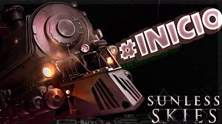 SUNLESS SKIES SOVEREIGN EDITION  O Início de Gameplay  GAME GRATIS [upl. by Linehan]