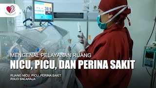 Mengenal Pelayanan Ruang NICU PICU dan Perina Sakit RSUD Balaraja [upl. by Dieball]