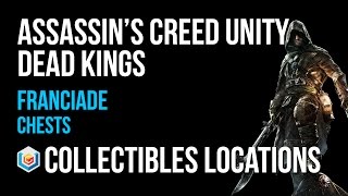 Assassins Creed Unity Dead Kings Franciade Chests Collectibles Guide [upl. by Weingartner641]