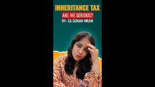 Inheritance Tax A Discussion You Cant Miss newvideo taxtips inheritancetax india [upl. by Krefetz]