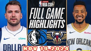 Dallas Mavericks vs New Orleans Pelicans FULL GAME Highlights Nov 192024 NBA Season 202425 [upl. by Otinauj395]