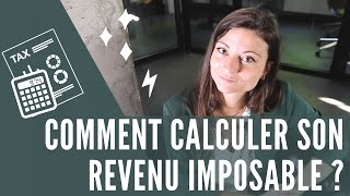 Comment calculer son revenu imposable  et ainsi jouer dessus pour optimiser son impôt [upl. by Gill991]