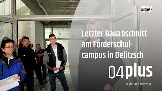 Letzter Bauabschnitt am Förderschulcampus in Delitzsch [upl. by Frederica692]