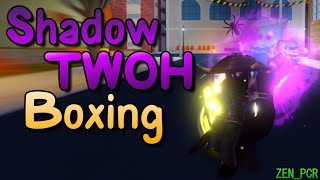 Shadow the world OH  Boxing  Overpowered⚡ [upl. by Haropizt]