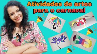 CARNAVAL Atividades de artes para educação infantil e ensino fundamental [upl. by Ynaffit580]