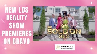 New LDS Themed Reality Show Premieres on Bravo [upl. by Dorkas]