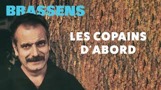 Georges Brassens – Les copains d’abord Audio Officiel [upl. by Palladin]