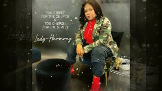 Thank You version  TOO CHURCH FOR THE STREET  Lady Harmony [upl. by Sarette]