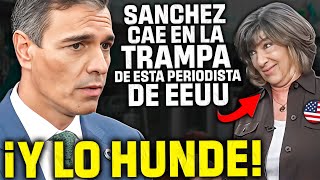 PERIODISTA de EEUU tiende una TRAMPA a SÁNCHEZ ¡¡ÉL LA CAGA Y QUEDA EN RÍDICULO ANTE TODO EL MUNDO [upl. by Nnaihs]