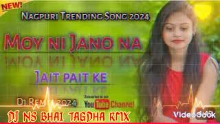 Moy Ni Jano Na Jait Pait Ke  edm Trance Garda Rmx DJ NS BHAI [upl. by Arraic]