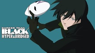 Darker Than Black  Hyperabridged [upl. by Kieryt]