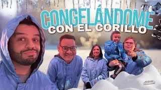 CONGELÁNDOME CON EL CORILLO Vlog 503 [upl. by Fahy]