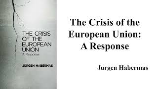 Jurgen Habermas quotThe Crisis of the European Unionquot [upl. by Gert]