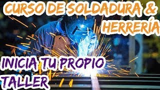 Cómo iniciar un taller de herrería para autoemplearse Curso de Soldadura Smaw y Herrería Básica [upl. by Nylirehc]