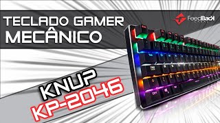 Teclado gamer mecânico bom e barato Knup kp2046  Review  Muito top [upl. by Corene]