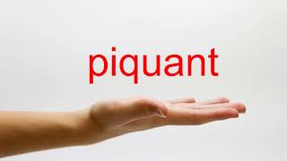 How to Pronounce piquant  American English [upl. by Atlee]