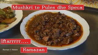 Mushkri te Pules per iftar Recept i Nenes [upl. by Sherburn]