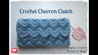 Crochet Chevron Clutch  Body  Part 1 [upl. by Brabazon]