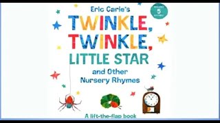 Eric Carles Twinkle Twinkle Little Star and Other Nursery Rhymes A Lift the Flap Book [upl. by Tebzil308]