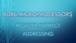 314 Register Indirect Addressing in 8086 Microprocessors [upl. by Lyrrad]