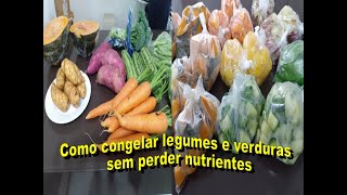 Como congelar legumes e verduras sem perder nutrientes [upl. by Aciraj]