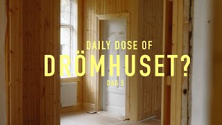 Sista daily dose av DRÖMHUSET  Dag 5 [upl. by Maleeny]