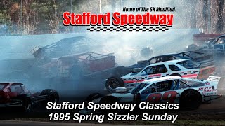 Stafford Speedway Classics  1995 Spring Sizzler Sunday [upl. by Anse215]