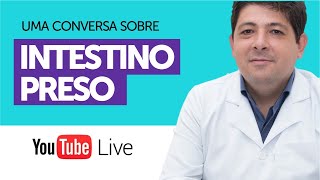 Quais são as causas do INTESTINO PRESO  Live com o Dr Juliano Teles [upl. by Kamal]