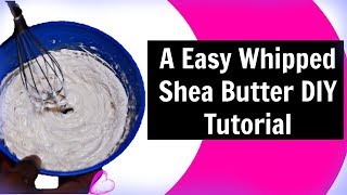 DIY Whipped Shea Butter with Aloe Vera Tutorial  Moisturizing Dry 4c Hair [upl. by Arni]