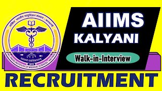 📢NEW ✍AIIMS Kalyani Recruitment  WALK IN INTERVIEW  Watch Details [upl. by Gabor929]