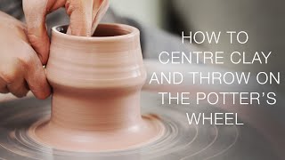 How to Center Clay and Throw Pots on the Pottery Wheel [upl. by Anirtal]