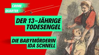 Der 13 jährige Todesengel  Die Babymörderin Ida Schnell [upl. by Nils887]