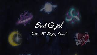 Saiko  JC Reyes  Dei V  Bad Gyal Lyrics [upl. by Makell]