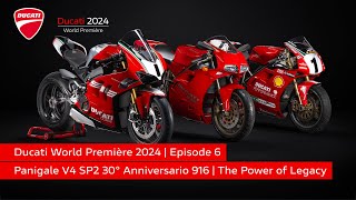 Ducati World Première 2024  Panigale V4 SP2 30° Anniversario 916  The Power of Legacy [upl. by Morley]